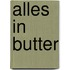 Alles in Butter