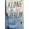 Alone In Berlin door Michael Hofmann