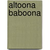 Altoona Baboona by Janie Bynum