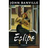 Eclips door J. Banville