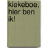 Kiekeboe, hier ben ik!