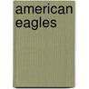 American Eagles door Roger Freeman