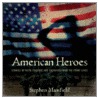 American Heroes by Stephen Mansfield
