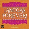 Amigas Forever! door Luis Fitch