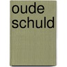 Oude schuld door J. Matthews