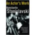 An Actor's Work