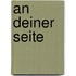 An deiner Seite