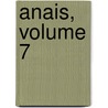 Anais, Volume 7 door D. Brazil Congress
