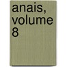 Anais, Volume 8 door D. Brazil Congress