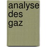 Analyse Des Gaz door Marius Emmanuel Pozzi-Escot