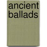 Ancient Ballads door Thomas Percy