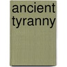 Ancient Tyranny door Sian Lewis