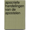 Apocriefe handelingen van de apostelen by A.F.J. Klijn