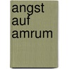 Angst auf Amrum by Nils Reschke