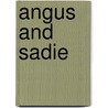 Angus And Sadie door Cynthia Voight