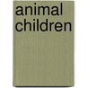 Animal Children door Edith Brown Kirkwood