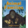 Animal Families door Bobbie Kalman