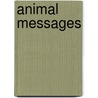 Animal Messages by Susie Green
