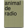 Animal de Radio door Lalo Mir