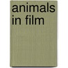 Animals In Film door Jonathan Burt