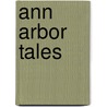 Ann Arbor Tales door Karl Edwin Harriman