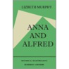 Anna And Alfred door Lizbeth Murphy