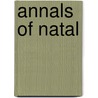 Annals of Natal door John Bird
