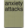 Anxiety Attacks door Lucy Atcheson