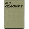 Any Objections? door J. Legg