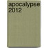 Apocalypse 2012