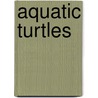 Aquatic Turtles door Hartmut Wilke