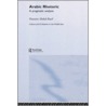 Arabic Rhetoric by Hussein Abdul-Raof