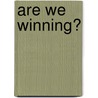 Are We Winning? door Will Leitch