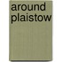 Around Plaistow