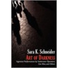 Art Of Darkness by Sara K. Schneider