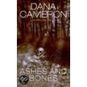 Ashes and Bones by Dana Cameron