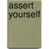 Assert Yourself door Onbekend