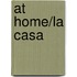 At Home/La Casa