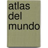 Atlas del Mundo door Keith Lye