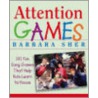 Attention Games door Barbara Sher