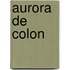 Aurora De Colon