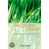 Aus gutem Grund door Axel Kühner