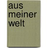 Aus meiner Welt door Johann Gottfried Seume