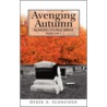 Avenging Autumn door Derek A. Schneider