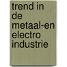 Trend in de metaal-en electro industrie