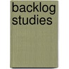 Backlog Studies door Onbekend