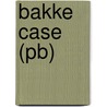 Bakke Case (pb) door Howard Ball