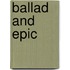 Ballad and Epic