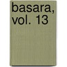 Basara, Vol. 13 door Yumi Tamura