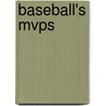 Baseball's Mvps by Joe Gaspar